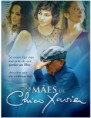 As Mães de Chico Xavier